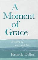 A Moment of Grace B0BW2CNNVV Book Cover