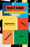 Keep It Simple: My 1st Learning Book 173707222X Book Cover