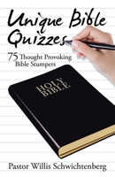 Unique Bible Quizzes: 75 Thought Provoking Bible Stumpers 1532003528 Book Cover