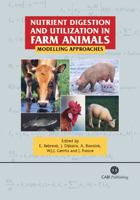 Nutrient Digestion and Utilization in Farm Animals: Modelling Approaches 1845930053 Book Cover