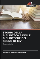 Storia Della Biblioteca E Delle Biblioteche del Regno Di XIV (Italian Edition) 6208151759 Book Cover