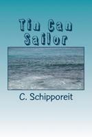 Tin Can Sailor 1483913546 Book Cover