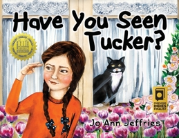 Have You Seen Tucker? : A Fun Children's Seek and Find Picture Book for Ages 4-8 0976876299 Book Cover