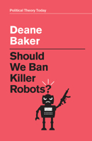 Should We Ban Killer Robots? 1509548513 Book Cover