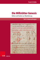 Die Millstatter Genesis : Edition und Studien Zur Uberlieferung. Teil 2: Untersuchungen 3847107550 Book Cover