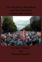 The Tea Party and The American Counter-Revolution 4871873323 Book Cover