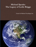 Michael Speaks: The Legacy of Leslie Briggs 1329353684 Book Cover