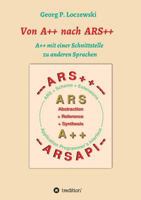 Von A++ nach ARS++: A++ mit einer Schnittstelle zu anderen Programmiersprachen 3746936438 Book Cover