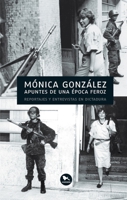 Apuntes de una época feroz (Spanish Edition) 9563651448 Book Cover