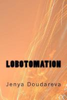 Lobotomation 1519320272 Book Cover