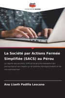 La Société par Actions Fermée Simplifiée (SACS) au Pérou (French Edition) 6209883818 Book Cover