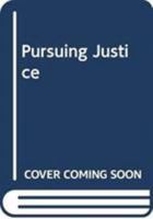 Pursuing Justice 039918063X Book Cover