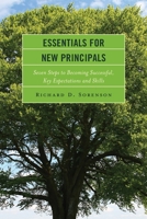 Essentials for New Principals: Seven Steps to Becoming Successful, Key Expectations and Skills 1475871902 Book Cover