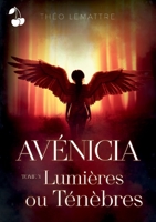 Avénicia: Lumières ou Ténèbres 1801162697 Book Cover