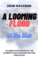 A Looming Flood: In the Blue B0B4G37CKT Book Cover