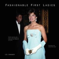 Fashionable First Ladies 0615418457 Book Cover