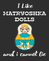 I Like Matryoshka Dolls And I Cannot Lie: Stacking Dolls Enthusiasts Gratitude Journal 386 Pages Notebook 193 Days 8x10 Meal Planner Water Intake Chores 1709886889 Book Cover