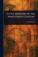 Little Memoirs of the Nineteenth Century 1023094673 Book Cover