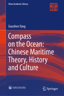 Compass on the Ocean: Chinese Maritime Theory, History and Culture 9819776112 Book Cover