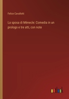 La sposa di Mènecle: Comedia in un prologo e tre atti, con note (Italian Edition) 3368905821 Book Cover