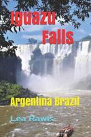 Iguazu Falls: Argentina Brazil (Photo Book) 1794216243 Book Cover