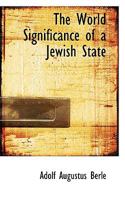 The World Significance of a Jewish State 1113370777 Book Cover