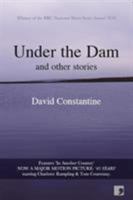 Under the Dam: And Other Stories 0954828011 Book Cover