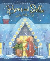 Boris and Stella and the Perfect Gift 1585368598 Book Cover