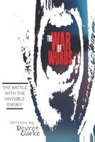 The War of Words: THE BATTLE WITH THE INVISIBLE ENEMY B09QP9NJ66 Book Cover