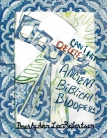 Ooopz, Can I Hit Delete!: Ancient Biblical Bloopers Coloring Book B0CYQDM9QG Book Cover