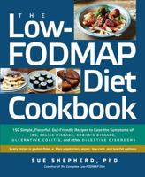 The Low-Fodmap Diet Cookbook: 150 Simple, Flavorful, Gut-Friendly Recipes to Ease the Symptoms of Ibs, Celiac Disease, Crohn's Disease, Ulcerative Colitis, and Other Digestive Disorders 1615191917 Book Cover