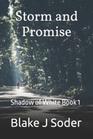 Storm and Promise: Shadow of White Book 1 1521211477 Book Cover