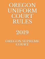 OREGON UNIFORM TRIAL COURT RULES 2019 1692934104 Book Cover