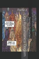 Liga Rudamonica Origem: Parte 2 1796496650 Book Cover