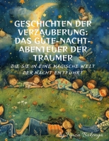 Geschichten Der Verzauberung: Das Gute-Nacht-Abenteuer Der Träumer (German Edition) 1445299860 Book Cover