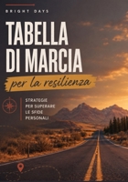 tabella di marcia della resilienza : strategie per superare le sfide personali (Italian Edition) B0DRCYF13R Book Cover