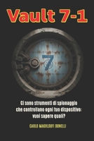 VAULT 7-1: Le Origini della Guerra Cibernetica e il Caso Schulte (Black Ops: Dossier Segreti dell'Intelligence) (Italian Edition) B0GNMZFV66 Book Cover