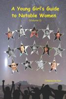 A Young Girl's Guide to Notable Women, Volume 1 1093450592 Book Cover