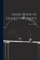 Hand-Book of Light Gymnastics 1022541633 Book Cover