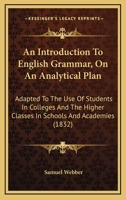 An Introduction to English Grammar, on an Analytical Plan B0BQFL4R55 Book Cover