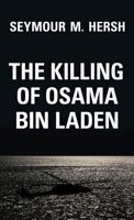 The Killing of Osama bin Laden 1784784362 Book Cover