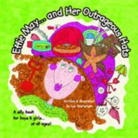 Effie May...and Her Outrageous Hats 097675701X Book Cover