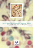 The Pollen Grain Drawings of Dorothy Hodges: Taken from the Pollen Loads of the Honeybee 1913811077 Book Cover