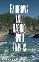 Rainbows and Raging River Rapids 9395223901 Book Cover
