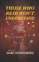 THOSE WHO READ WON'T UNDERSTAND 1718078749 Book Cover