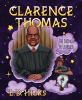Clarence Thomas: The Things He Learned 1642936197 Book Cover
