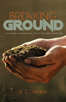 Breaking Ground 1532678789 Book Cover