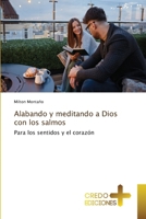 Alabando y meditando a Dios con los salmos 6200460949 Book Cover