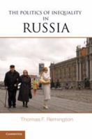 The Politics of Inequality in Russia 1107096413 Book Cover