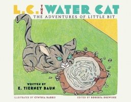 L.C. the Water Cat: The Adventures of Little Bit 109835768X Book Cover